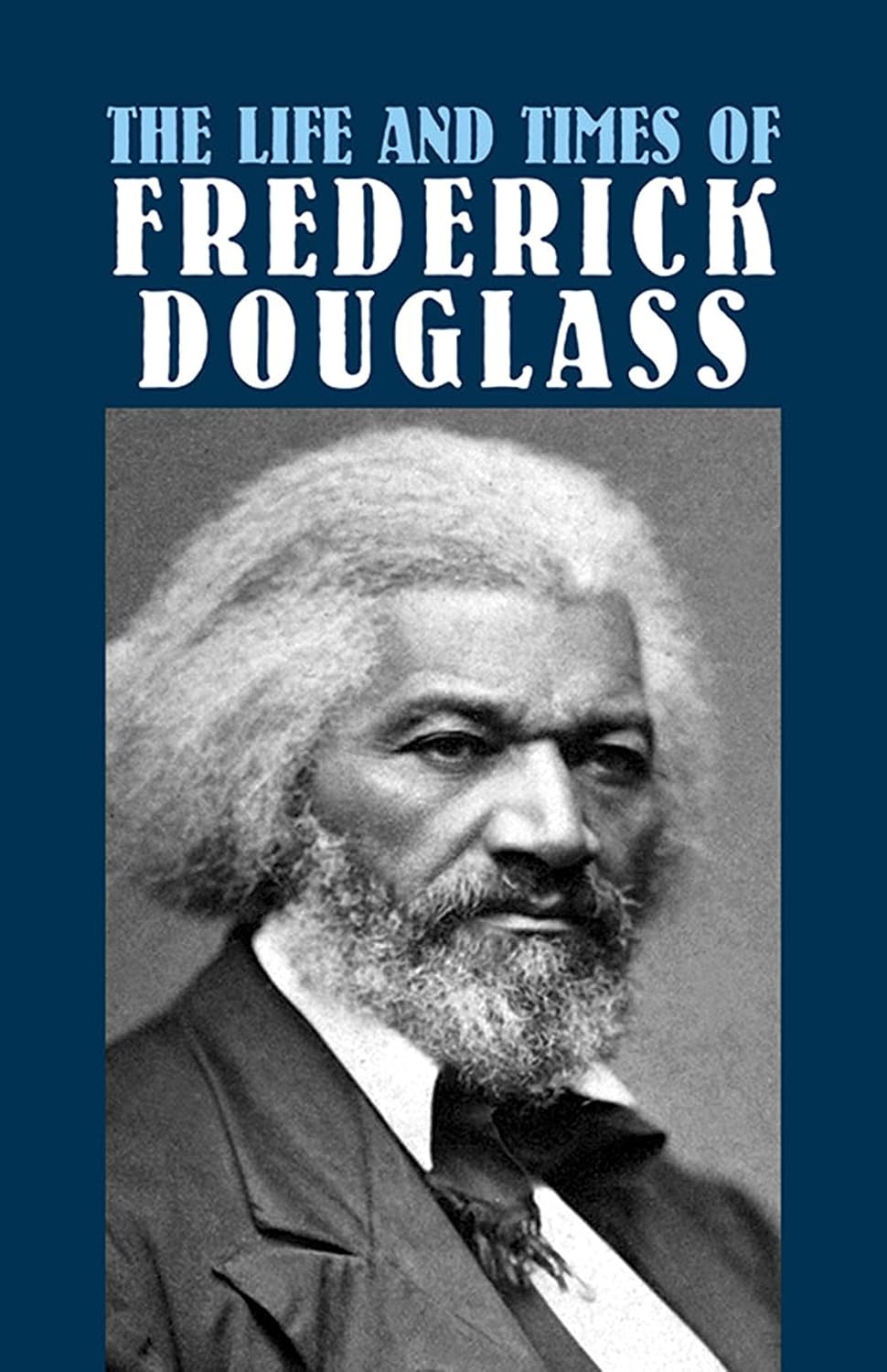 The Life and Times of Frederick Douglass (African American)