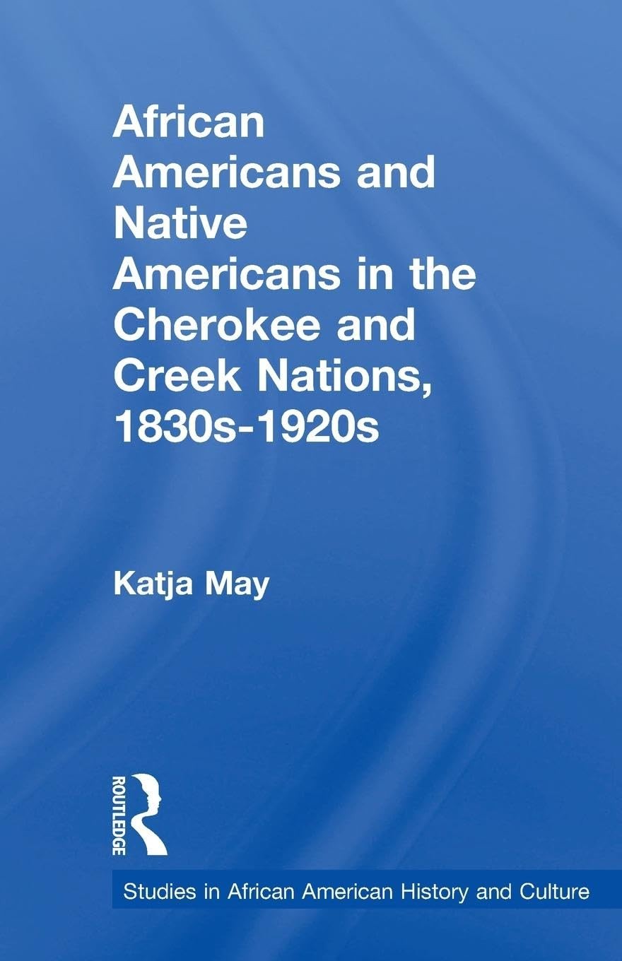 African Americans and Native Americans in the Cherokee and Creek Nations